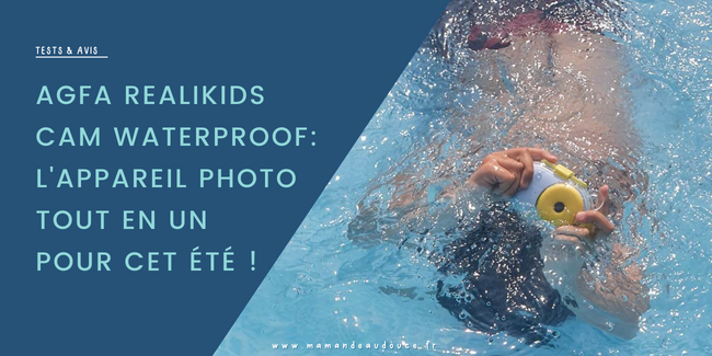 AgfaPhoto Realikids Cam Waterproof : 5 bonnes raisons de craquer pour cet appareil photo numérique pour les enfants !